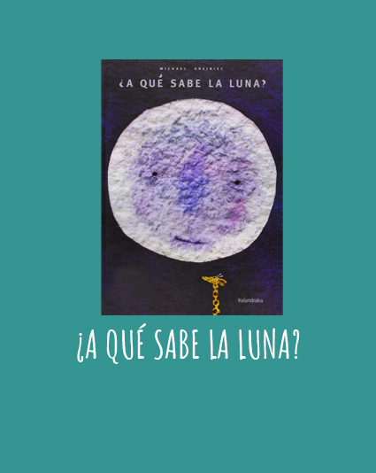 A qué sabe la Luna? Libro para niños pequeños